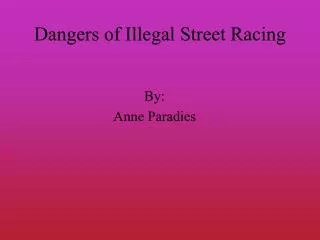 Dangers of Illegal Street Racing