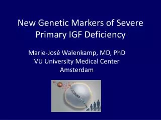 New Genetic Markers of Severe Primary IGF Deficiency
