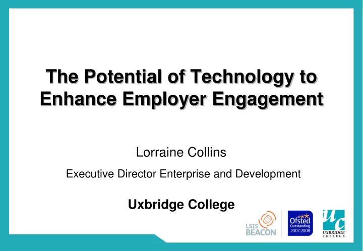 the potential of technology to enhance employer engagement