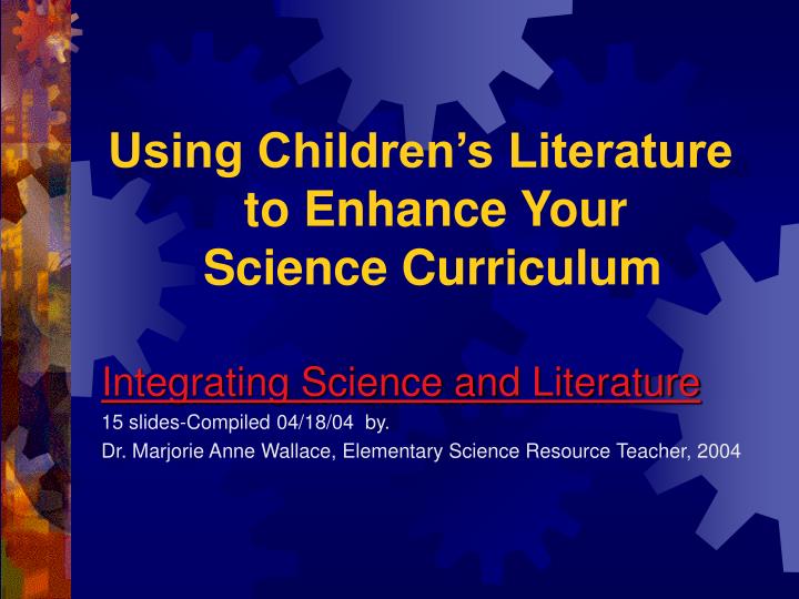 using children s literature to enhance your science curriculum