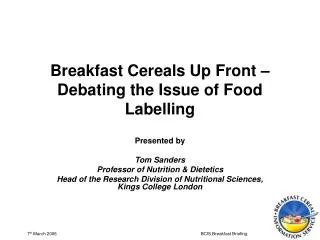 Breakfast Cereals Up Front – Debating the Issue of Food Labelling
