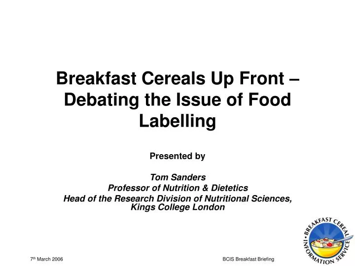 breakfast cereals up front debating the issue of food labelling