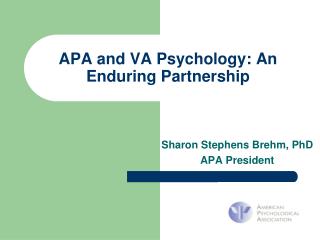 APA and VA Psychology: An Enduring Partnership