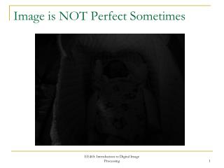 Image is NOT Perfect Sometimes