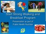 Start Strong Walking and Breakfast Program - slide 1