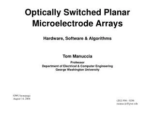 Optically Switched Planar Microelectrode Arrays Hardware, Software &amp; Algorithms