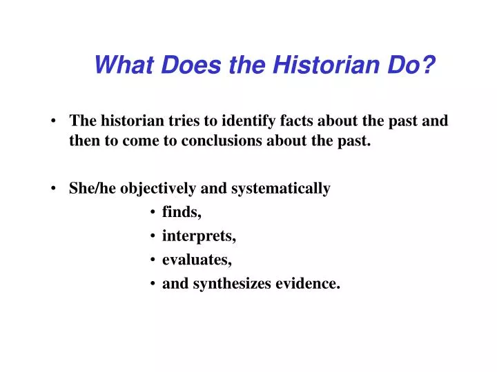what does the historian do