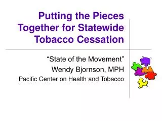 Putting the Pieces Together for Statewide Tobacco Cessation