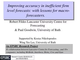 Improving accuracy in inefficient firm level forecasts: with lessons for macro-forecasters.