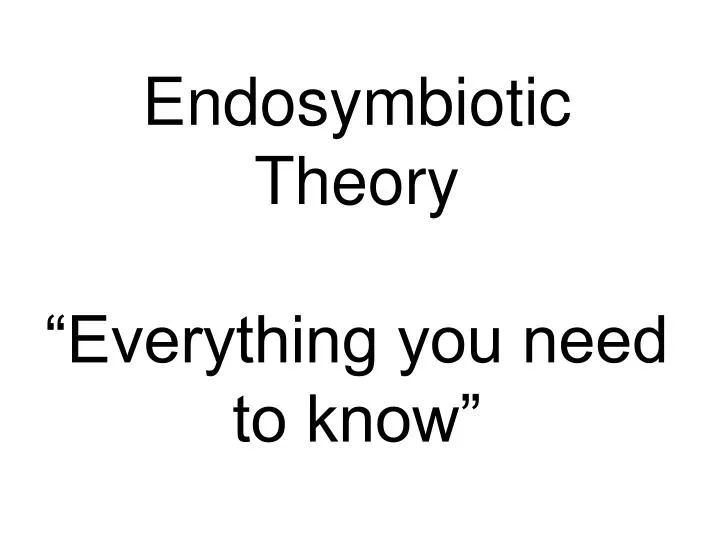 endosymbiotic theory everything you need to know