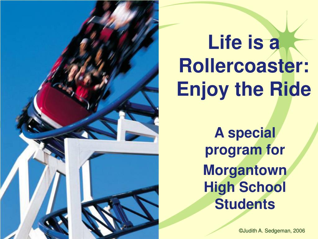 PPT - Life is a Rollercoaster: Enjoy the Ride PowerPoint Presentation ...