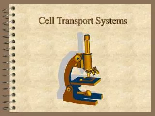 Cell Transport Systems
