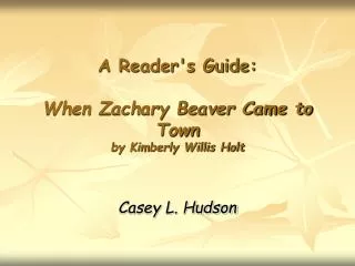 A Reader's Guide: When Zachary Beaver Came to Town by Kimberly Willis Holt