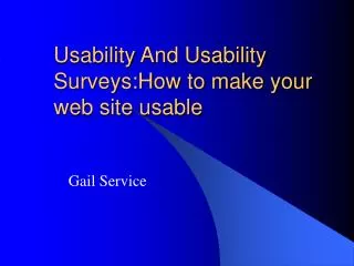 Usability And Usability Surveys:How to make your web site usable