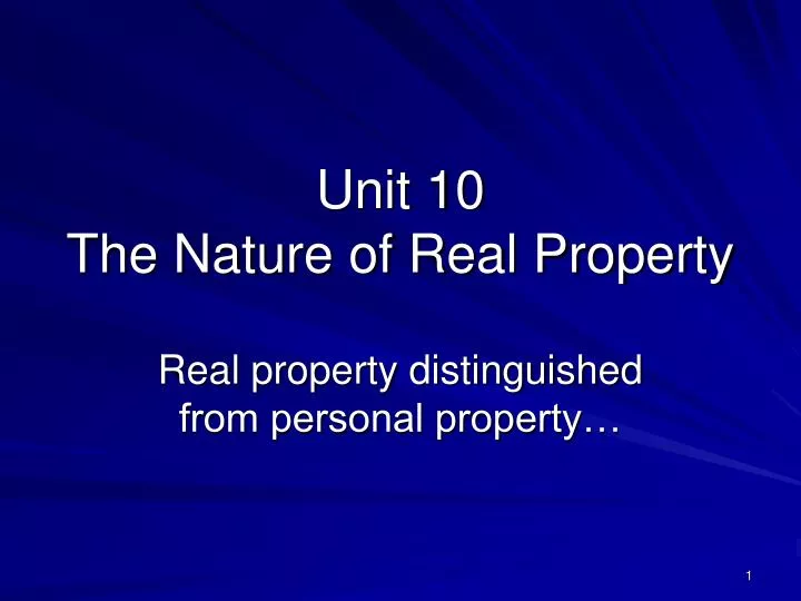 unit 10 the nature of real property