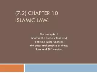 (7.2) Chapter 10 Islamic Law.