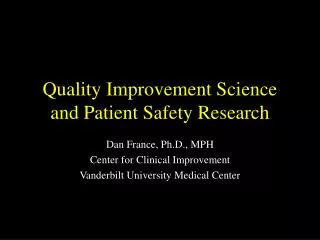 Quality Improvement Science and Patient Safety Research