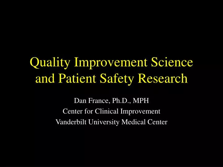 quality improvement science and patient safety research
