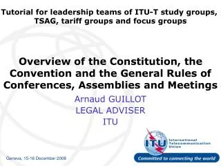Overview of the Constitution, the Convention and the General Rules of Conferences, Assemblies and Meetings
