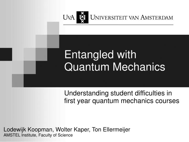 understanding student difficulties in first year quantum mechanics courses