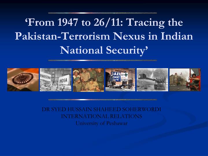 from 1947 to 26 11 tracing the pakistan terrorism nexus in indian national security