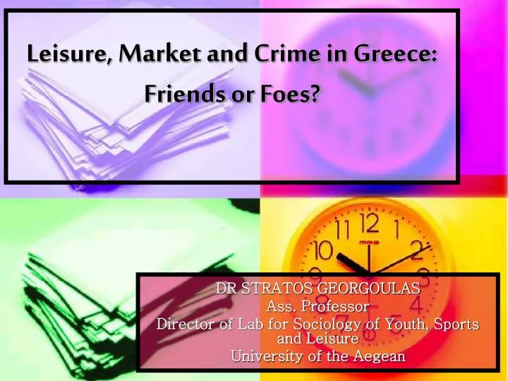 leisure market and crime in greece friends or foes