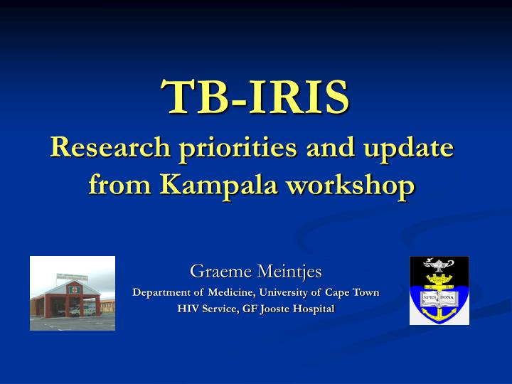 tb iris research priorities and update from kampala workshop