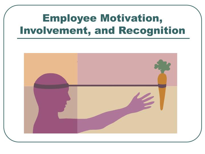 employee motivation involvement and recognition