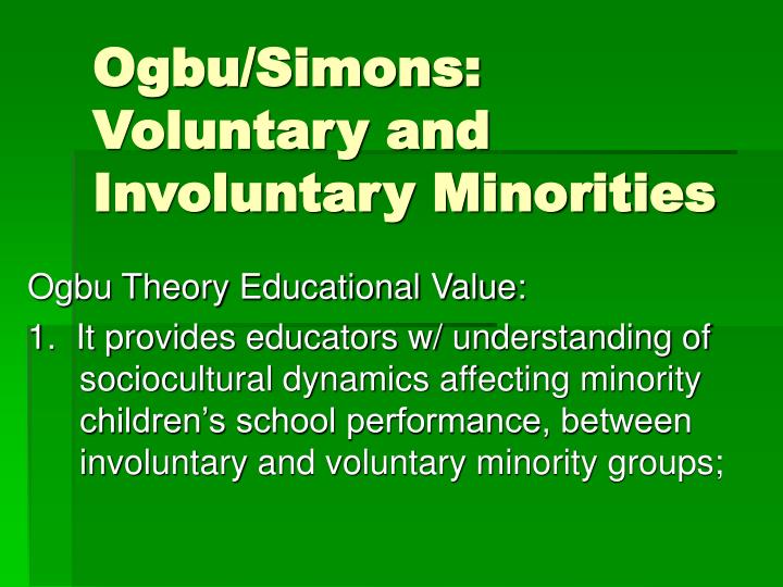ogbu simons voluntary and involuntary minorities