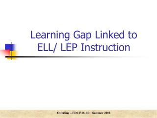 Learning Gap Linked to ELL/ LEP Instruction