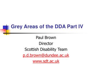 Grey Areas of the DDA Part IV
