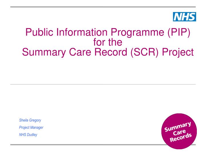 public information programme pip for the summary care record scr project
