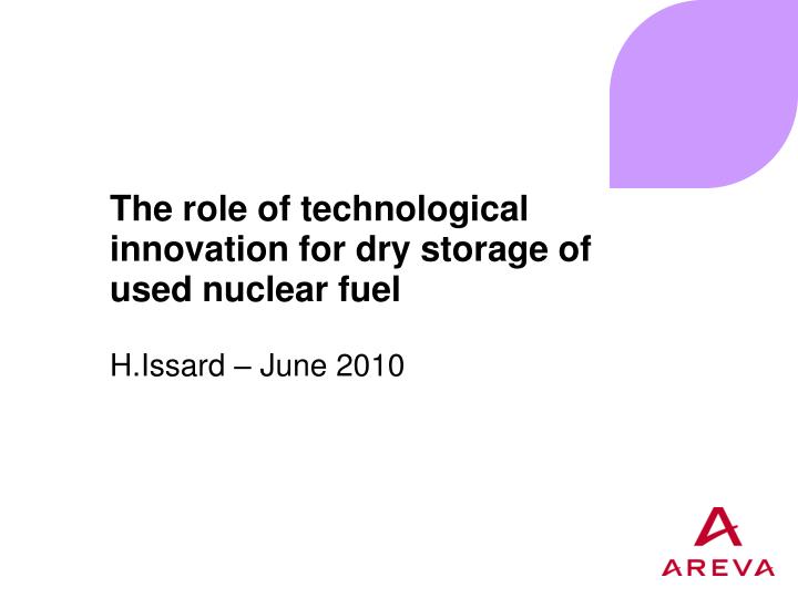 the role of technological innovation for dry storage of used nuclear fuel