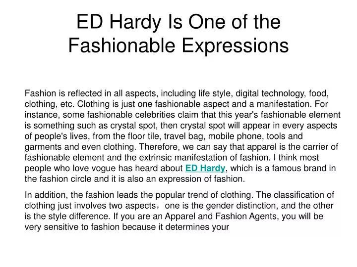 ed hardy is one of the fashionable expressions