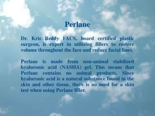 Dr Kris Reddy Reviews Perlane Dermal Filler