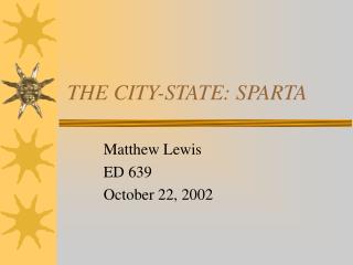 THE CITY-STATE: SPARTA