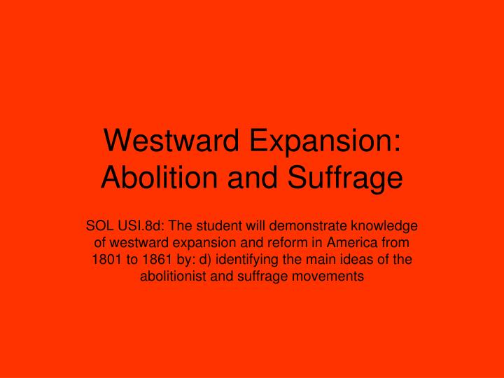 westward expansion abolition and suffrage
