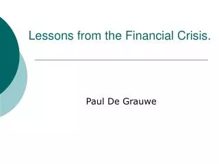 Lessons from the Financial Crisis.
