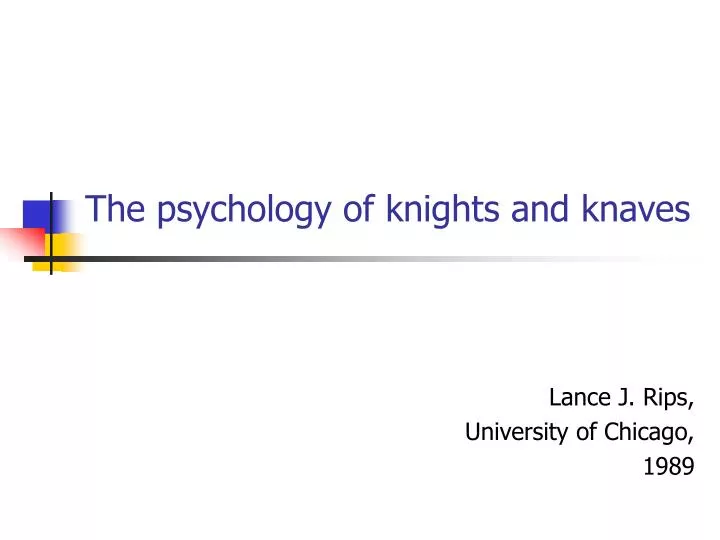 the psychology of knights and knaves