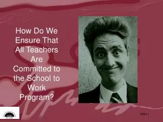 How Do We Ensure That All Teachers Are Committed to the School to Work Program?