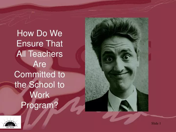 how do we ensure that all teachers are committed to the school to work program