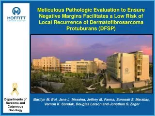 Meticulous Pathologic Evaluation to Ensure Negative Margins Facilitates a Low Risk of Local Recurrence of Dermatofibrosa