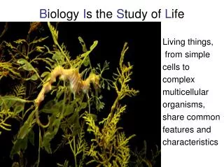 B iology I s the S tudy of L ife