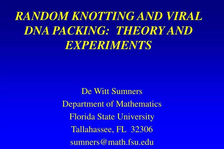 random knotting and viral dna packing theory and experiments