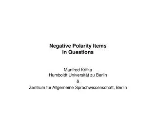 Negative Polarity Items in Questions