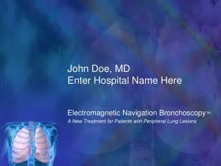 John Doe, MD Enter Hospital Name Here