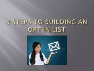 3 steps to building an opt-in list