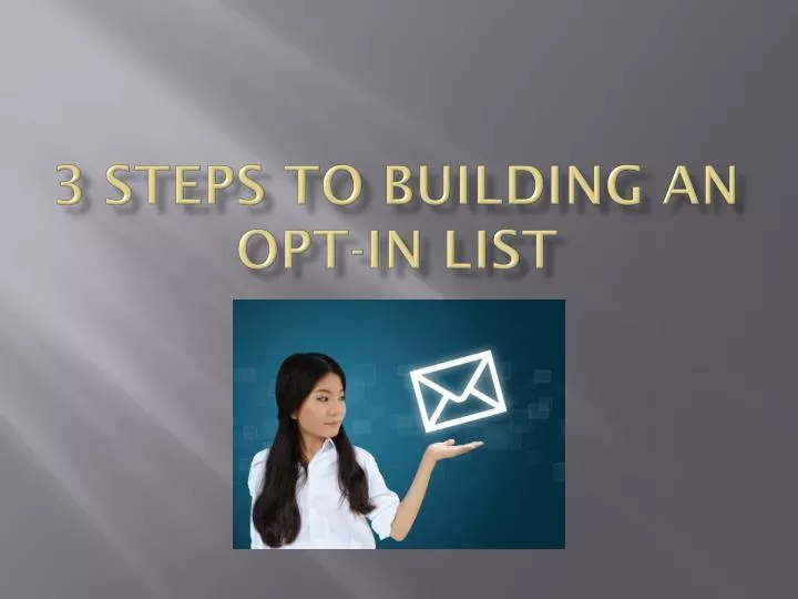3 steps to building an opt in list