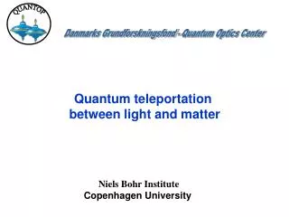 Danmarks Grundforskningsfond - Quantum Optics Center