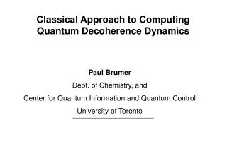 Classical Approach to Computing Quantum Decoherence Dynamics